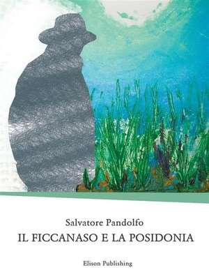 cover image of Il ficcanaso e la posidonia